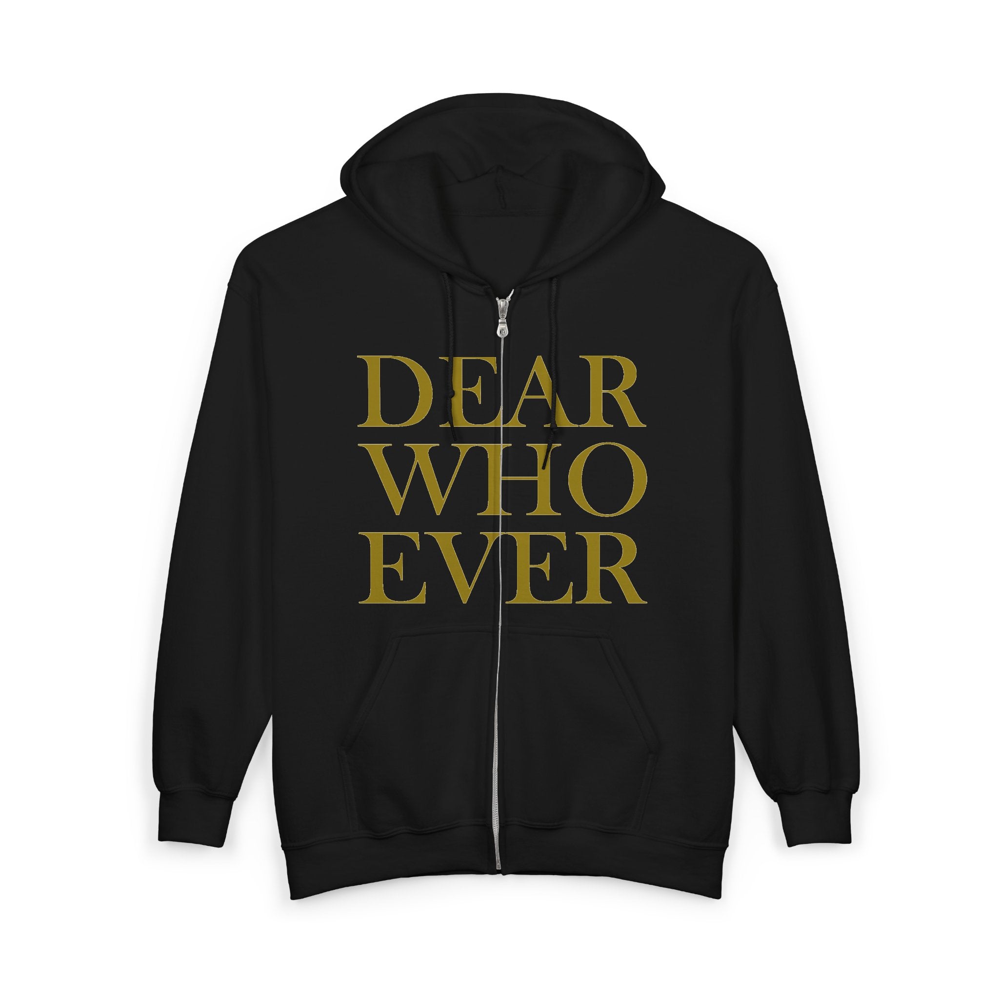 Dear Whoever Zip Hoodie — Gold Lettering Full-Zip Hooded Sweatshirt